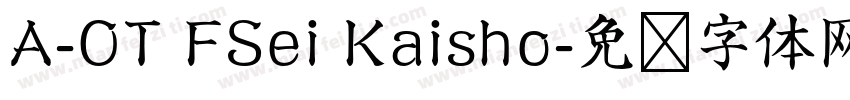 A-OT FSei Kaisho字体转换